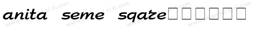 anita seme sqare字体转换